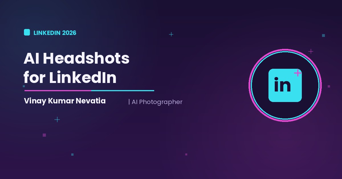 AI photographer Vinay Kumar Nevatia preparing a professional AI headshot for LinkedIn
