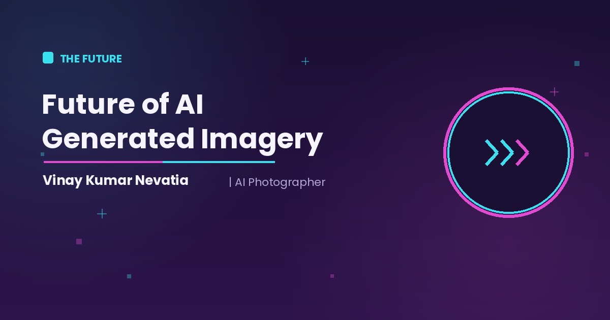 AI photographer Vinay Kumar Nevatia exploring the future of AI-generated imagery