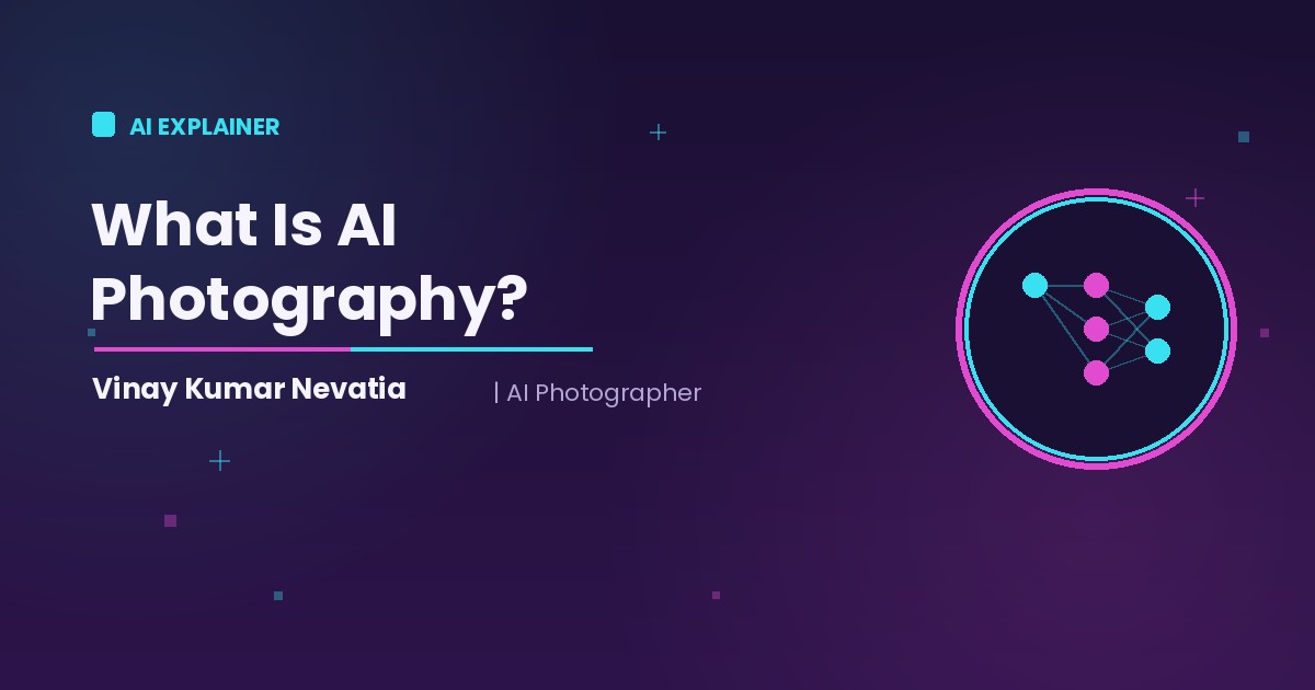 AI photographer Vinay Kumar Nevatia explaining what AI photography is and how it works
